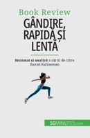 Gândire, rapidă și lentă: O carte despre erorile care pot afecta luarea deciziilor umane 2808602499 Book Cover