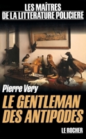 Le gentleman des antipodes 2268005275 Book Cover