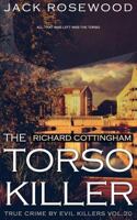 Richard Cottingham: The True Story of The Torso Killer: Historical Serial Killers and Murderers 1539101819 Book Cover