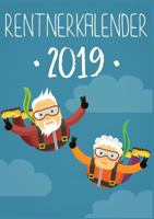 Rentnerkalender 2019 - Kalender Für Senioren Mit Großer Schrift (German Edition) 3748108648 Book Cover