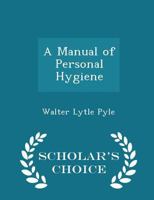 A Manual of Personal Hygiene 1298255872 Book Cover
