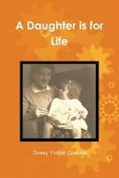A Daughter is for Life 096988253X Book Cover