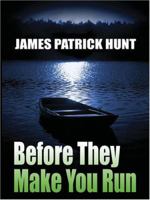 Before They Make You Run (Five Star First Edition Mystery) 1594144273 Book Cover