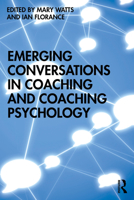 Emerging Conversations in Coaching and Coaching Psychology 113807876X Book Cover