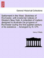 Settlement in the West: Sketches of Rochester 1019176431 Book Cover