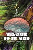 Welcome To My Mind: Rap Short Story Verses B0BXFGTS9B Book Cover
