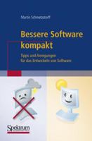Bessere Software Kompakt: Tipps Und Anregungen Fur das Entwickeln Von Software 3827420571 Book Cover