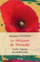 Le Hérisson de Thessalie: Contes Tsiganes de Méditerranée (French Edition) 2414437049 Book Cover