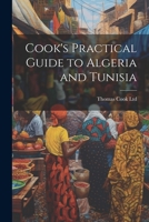 Cook's Practical Guide to Algeria and Tunisia 1021406503 Book Cover