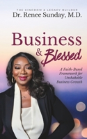Business and Blessed : A Faith-Based Framework for Unshakable Business Growth 1965236111 Book Cover