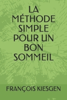 LA MÉTHODE SIMPLE POUR UN BON SOMMEIL B0C6C15T1G Book Cover