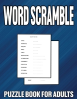 Word Scramble Puzzle Book For Adults: Easy Word Scramble Puzzles Book For Adults & Seniors B09TDPTC5W Book Cover