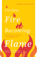 Catching Fire, Becoming Flame 1612612970 Book Cover