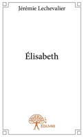 Élisabeth (French Edition) 2332847251 Book Cover