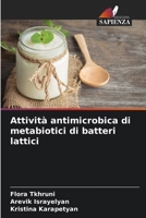 Attività antimicrobica di metabiotici di batteri lattici (Italian Edition) 6209775543 Book Cover