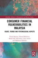 Consumer Financial Vulnerabilities in Malaysia: Issues, Trends and Psychological Aspects 0367148870 Book Cover