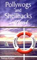 Pollywogs and Shellbacks Afloat 0955116309 Book Cover