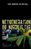 Netgeneration og Nørdkultur 8776914429 Book Cover