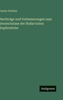 Nachträge und Verbesserungen zum Verzeichnisse der Hollar'schen Kupferstiche 3563584044 Book Cover