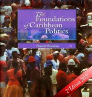 The Foundations of Caribbean Politics 9769530492 Book Cover