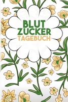 Blutzucker Diabetes Tagebuch - Blutzucker messen und Werte notieren: A5 I B5 I 120 Seiten I Journal - Buch I Softcover I �bersichtlich gestaltet f�r Diabetiker die Insulin spritzen 1676444467 Book Cover