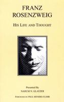 Franz Rosenzweig: His Life and Thought 0805200215 Book Cover