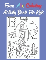 Farm Abc Coloring Activity Book For Kids: Best Abc Coloring Book Gift For Kids 1679011499 Book Cover