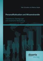 Personalfluktuation Und Wissenstransfer: Theoretische Uberlegungen Und Empirische Betrachtung 3954256061 Book Cover