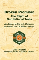 Broken Promise: The Plight of Our National Trails 0578867206 Book Cover