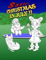 Santa's Christmas In July: Coloring Book and Other Activities For Children and Adults B0BSZ58P93 Book Cover