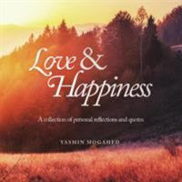 Love & Happiness : A Collection of Personal Reflections and Quotes B09RSQSH5B Book Cover