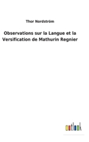 Observations sur la Langue et la Versification de Mathurin Regnier 1274058376 Book Cover
