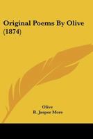 Original Poems By Olive 1120665418 Book Cover
