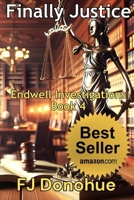 Finally Justice: Endwell Investigations Book 4 B0FHHV8X3Z Book Cover