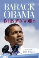 Barack Obama in His Own Words 0786720573 Book Cover