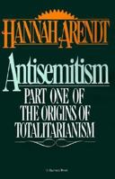 Antisemitism: Part One of The Origins of Totalitarianism 0156078104 Book Cover