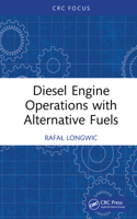 Diesel Engine Operations with Alternative Fuels 1032738553 Book Cover