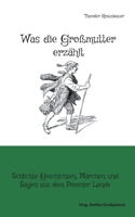 Was die Gro?mutter erz?hlt: Schlichte Geschichten, M?rchen und Sagen aus dem Posener Lande 3755786095 Book Cover