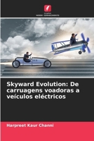 Skyward Evolution: De carruagens voadoras a veículos eléctricos (Portuguese Edition) 6209999360 Book Cover