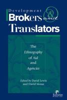 Development Brokers And Translators: The Ethnography of Aid And Agencies 156549217X Book Cover