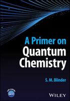 A Primer on Quantum Chemistry 1394191146 Book Cover