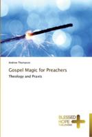 Gospel Magic for Preachers 3639500067 Book Cover