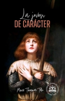 La Joven de Carácter (Spanish Edition) B0DTK7QDNL Book Cover