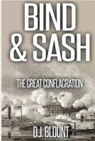 Bind & Sash: The Great Conflagration 150065437X Book Cover