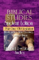 Biblical Studies Student Edition Part One: Old Testament B0F3BD2HTJ Book Cover