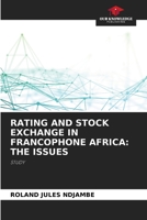 RATING AND STOCK EXCHANGE IN FRANCOPHONE AFRICA: THE ISSUES: STUDY 6204144405 Book Cover