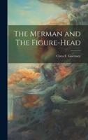 The Merman and The Figure-head 1022002961 Book Cover