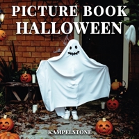 Picture Book Halloween: 100 Images of Scary Costumes, Decorations, Pumpkins and Autumn Theme - Perfect Book Gift B08WVCF785 Book Cover