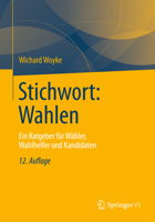 Stichwort: Wahlen: Ein Ratgeber Fur Wahler, Wahlhelfer Und Kandidaten 366311516X Book Cover