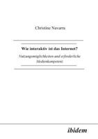 Wie interaktiv ist das Internet?: Nutzungsmöglichkeiten und erforderliche Medienkompetenz 3898210588 Book Cover